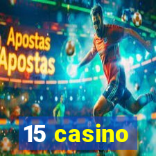 15 casino