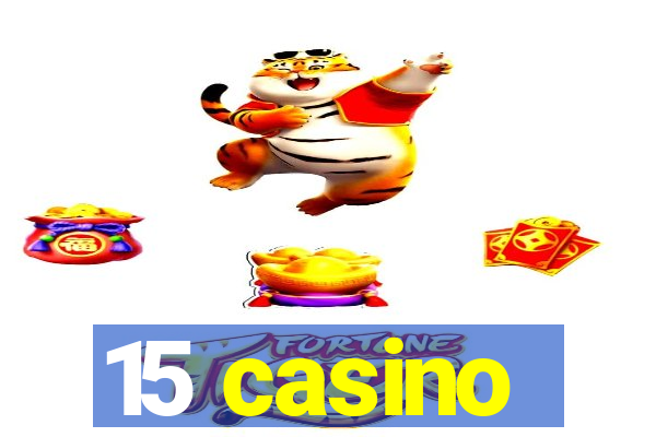 15 casino