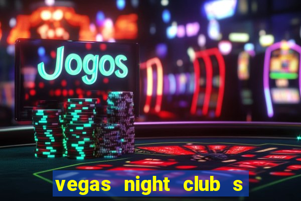 vegas night club s o louren o do sul