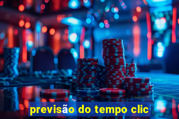 previsão do tempo clic