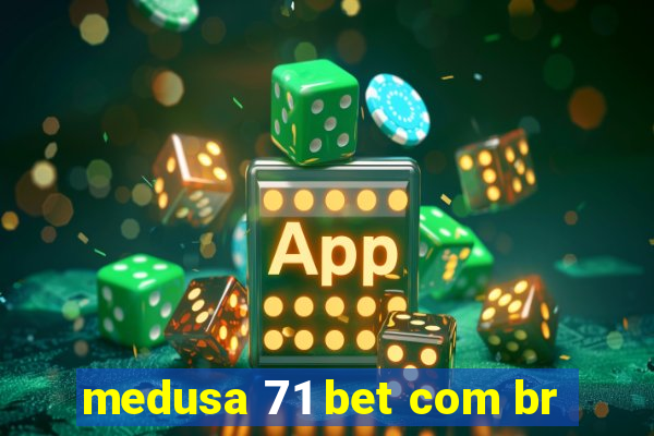 medusa 71 bet com br