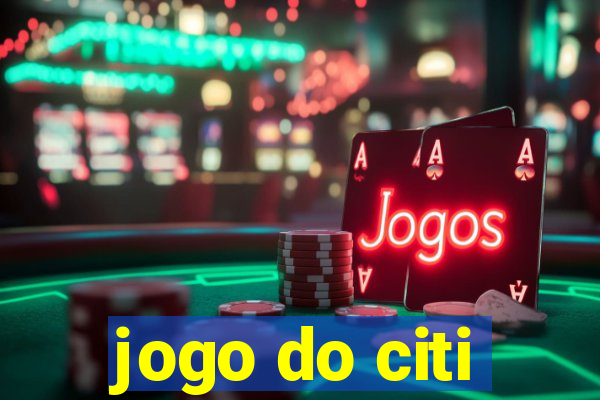 jogo do citi