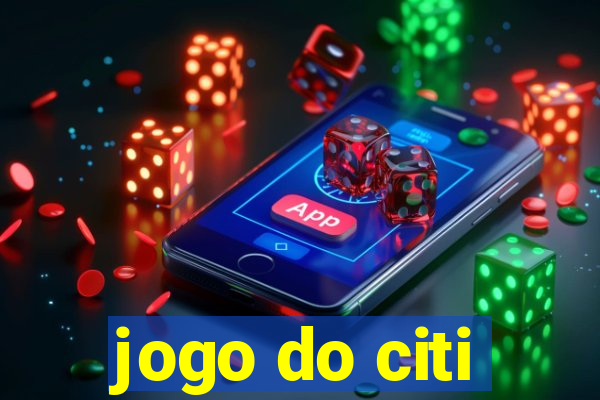 jogo do citi