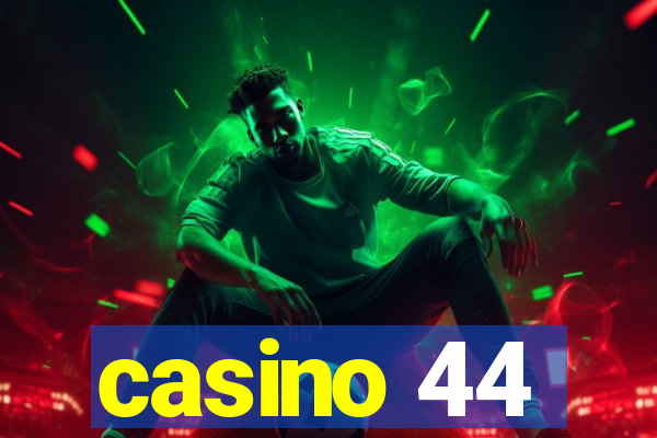 casino 44