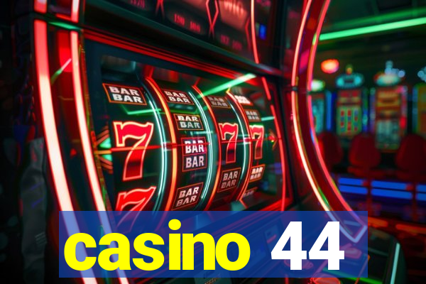 casino 44