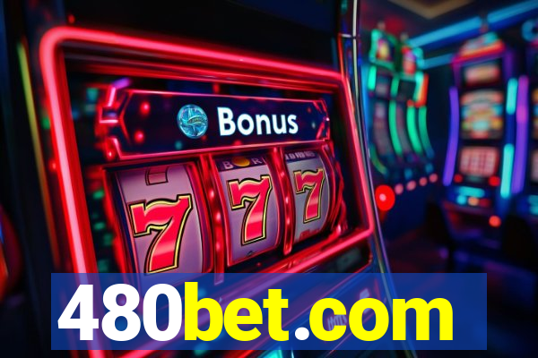 480bet.com