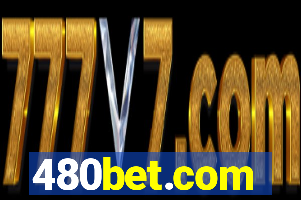 480bet.com