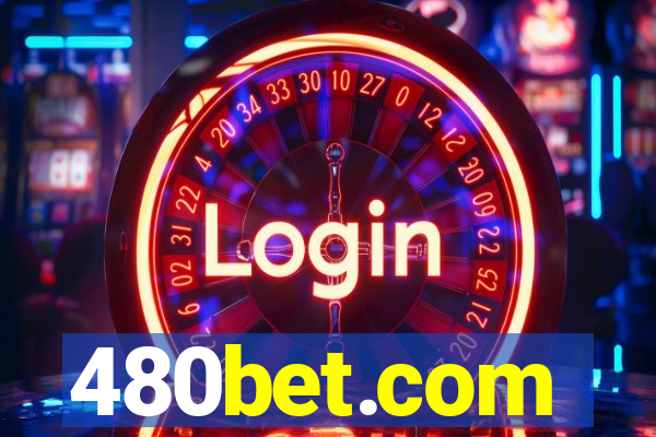 480bet.com