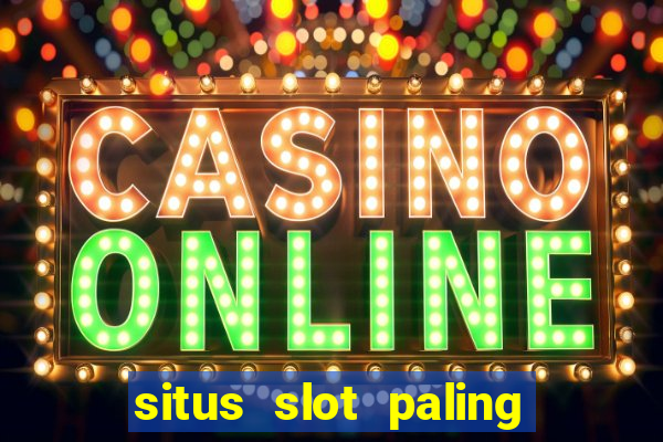 situs slot paling gacor terbaru