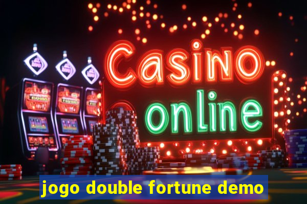 jogo double fortune demo