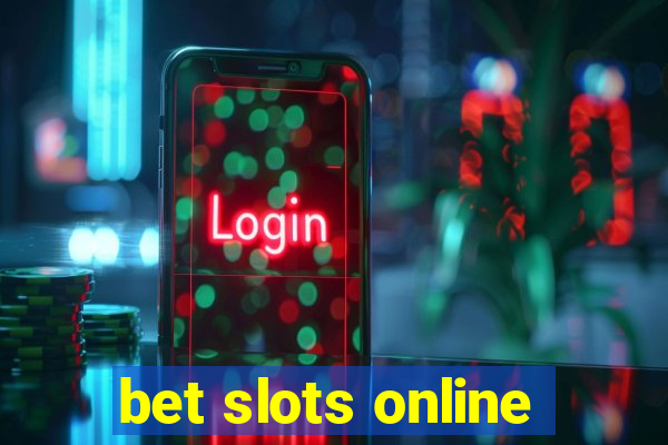 bet slots online