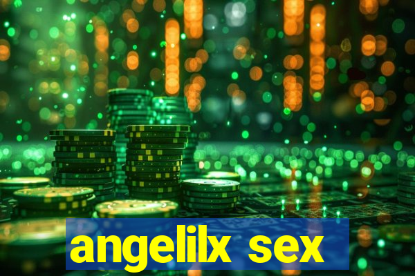 angelilx sex