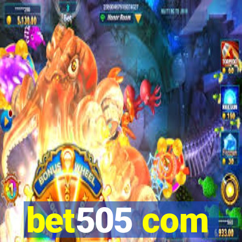 bet505 com