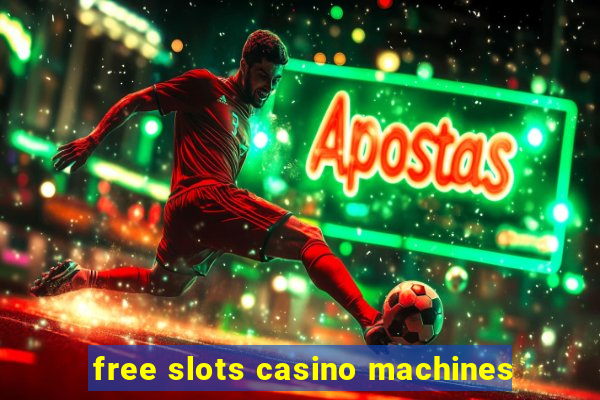 free slots casino machines