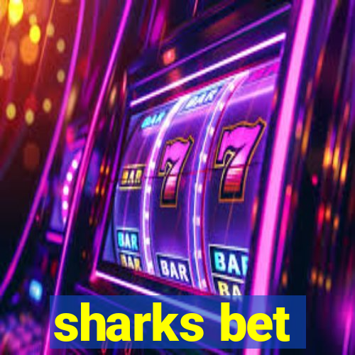 sharks bet