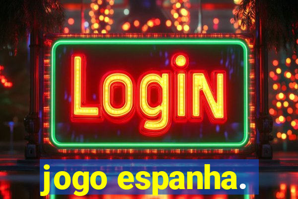 jogo espanha.