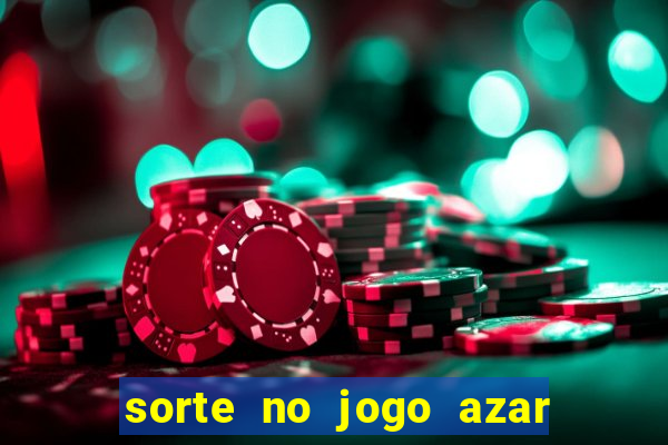 sorte no jogo azar no amor livro