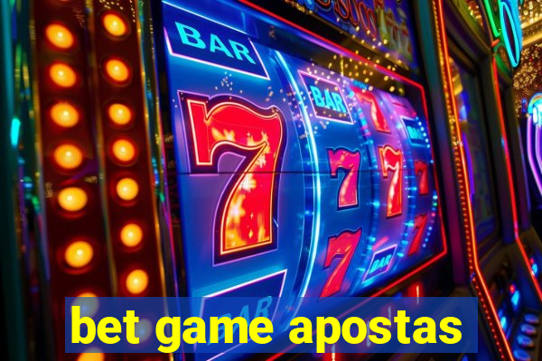 bet game apostas