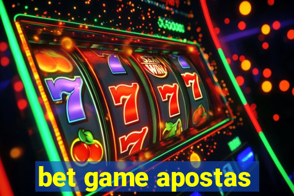 bet game apostas