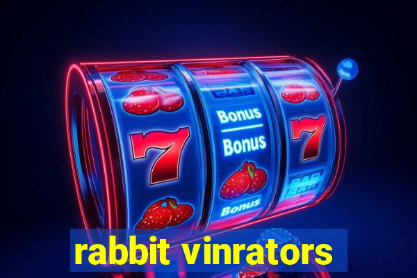 rabbit vinrators