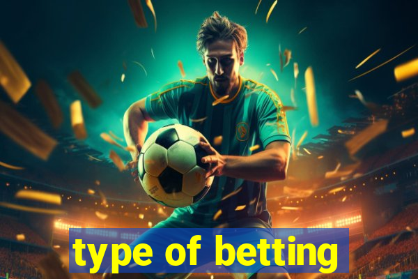 type of betting