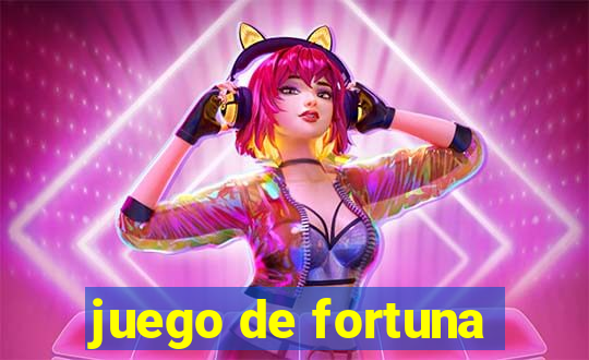 juego de fortuna