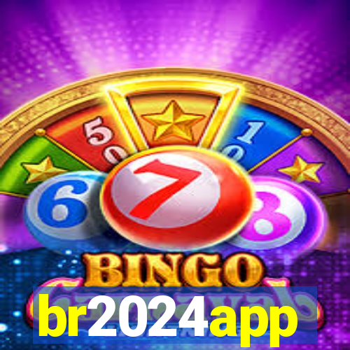 br2024app