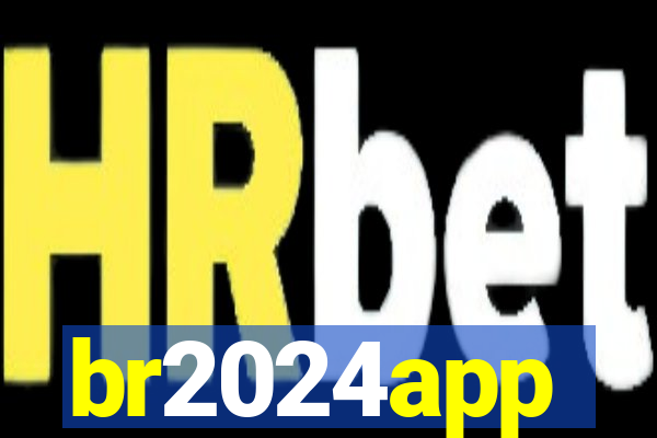 br2024app