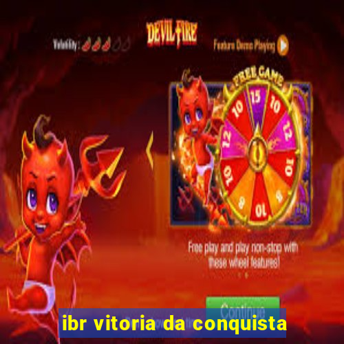 ibr vitoria da conquista