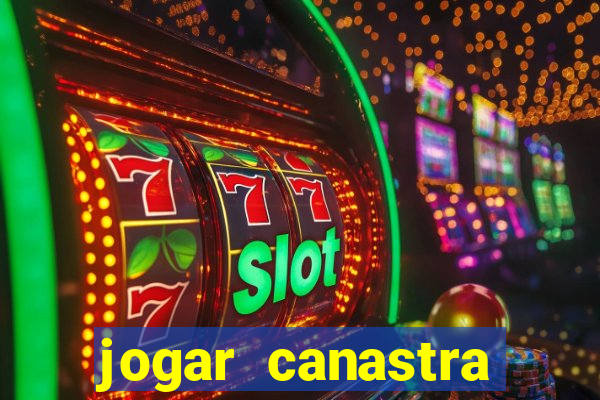 jogar canastra online valendo dinheiro