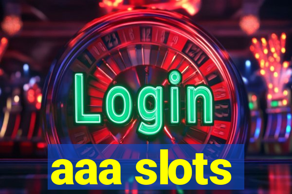 aaa slots