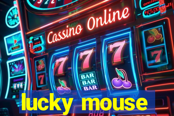 lucky mouse