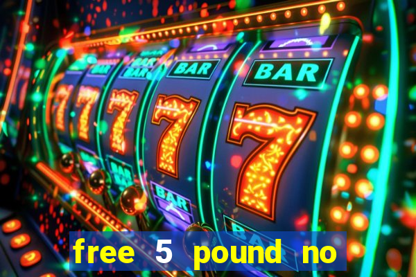 free 5 pound no deposit bingo