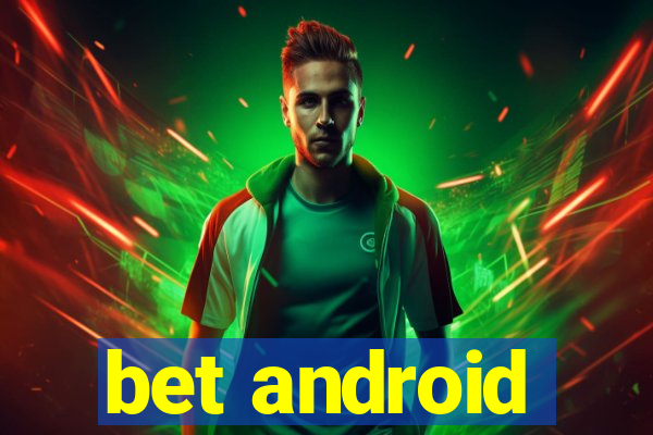 bet android