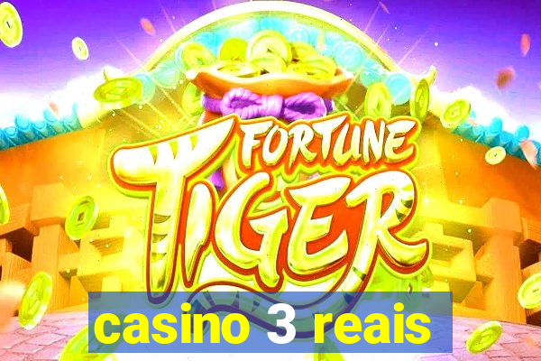 casino 3 reais