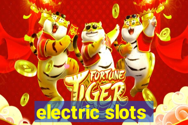 electric slots