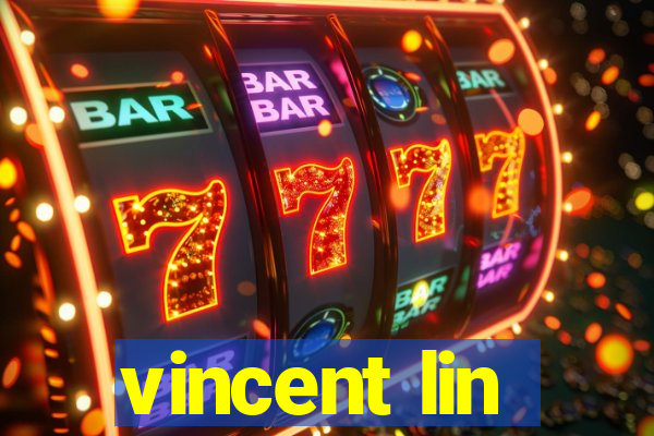 vincent lin