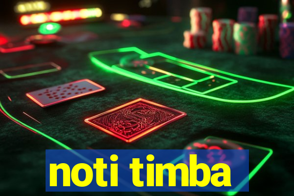 noti timba