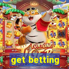 get betting