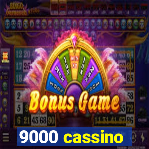 9000 cassino