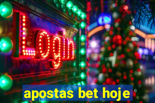 apostas bet hoje