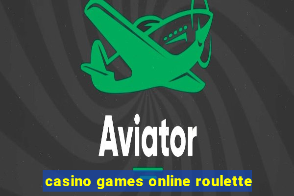 casino games online roulette