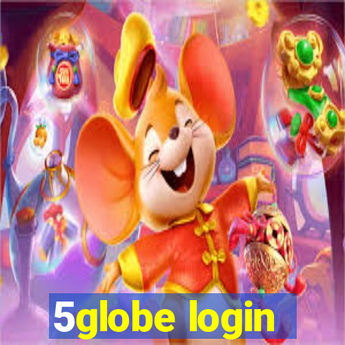 5globe login