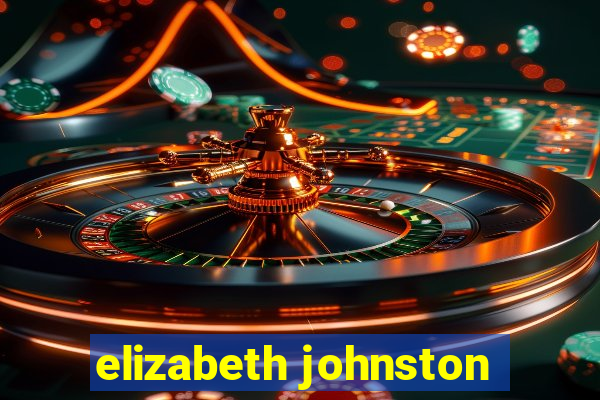 elizabeth johnston