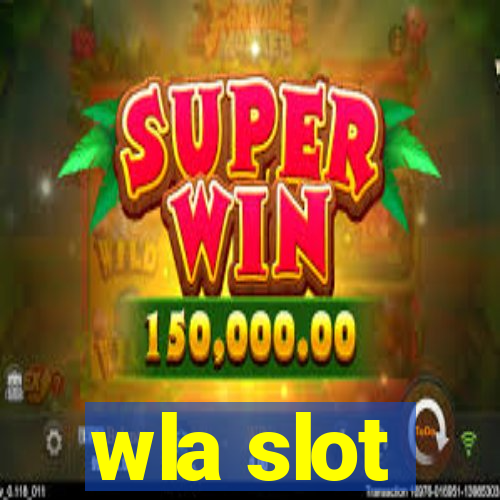 wla slot