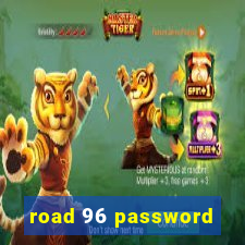 road 96 password