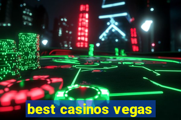 best casinos vegas