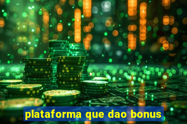 plataforma que dao bonus