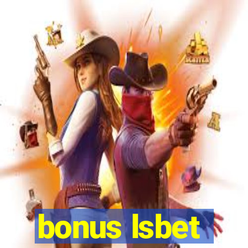 bonus lsbet