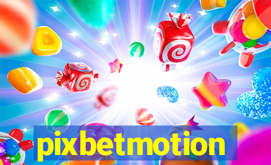 pixbetmotion